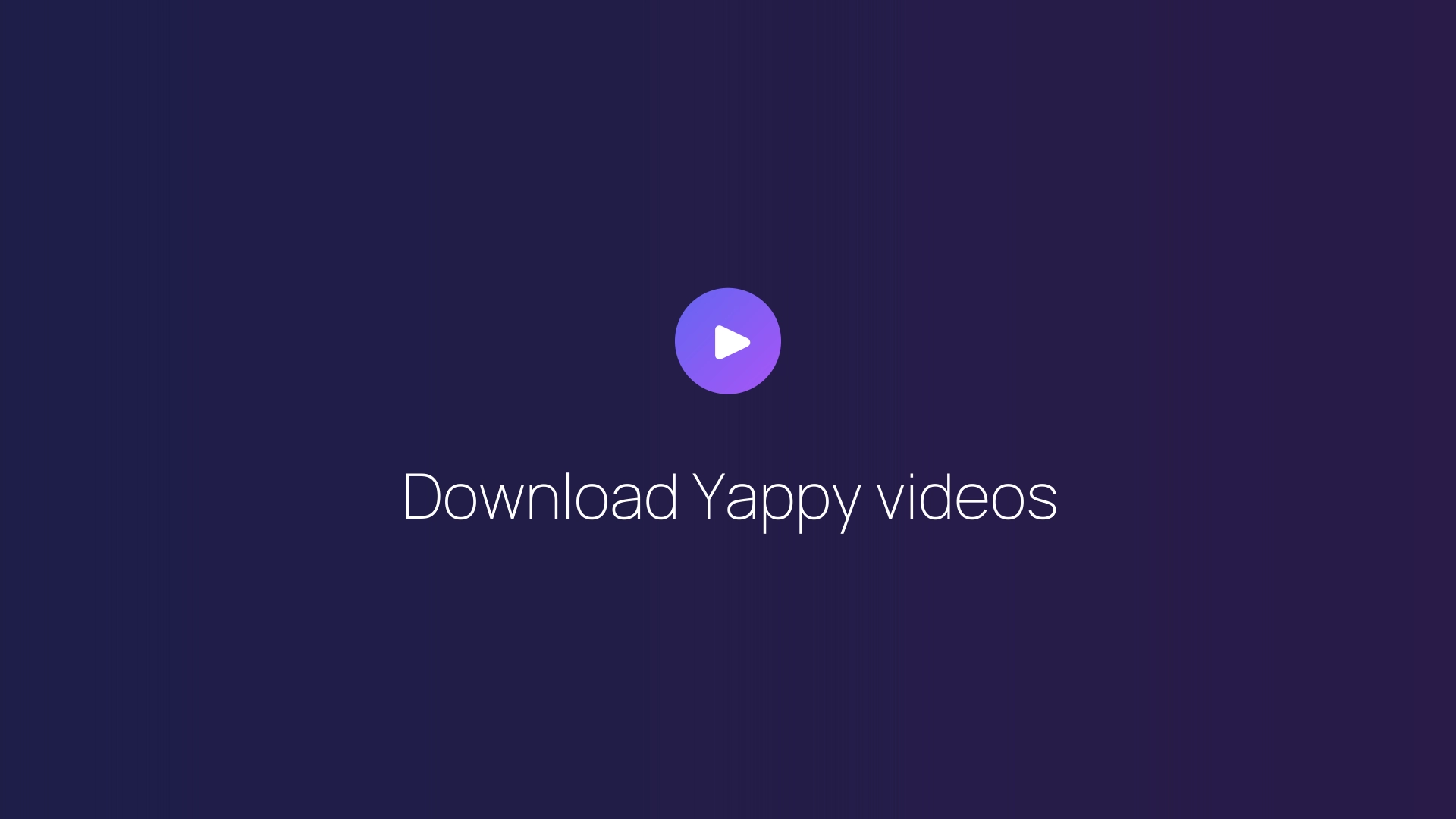 Download Yappy videos featured image