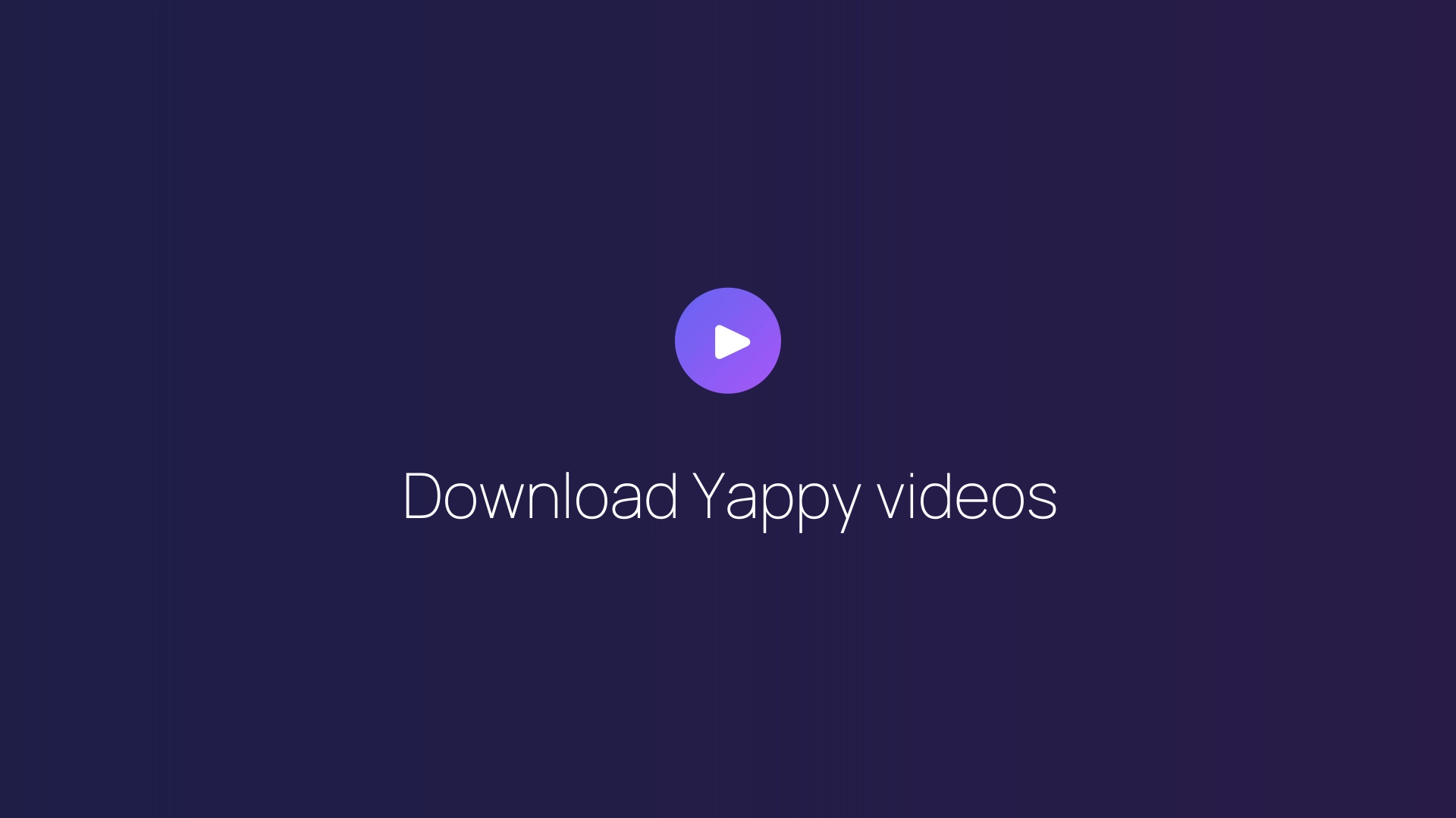 Download Yappy videos featured image