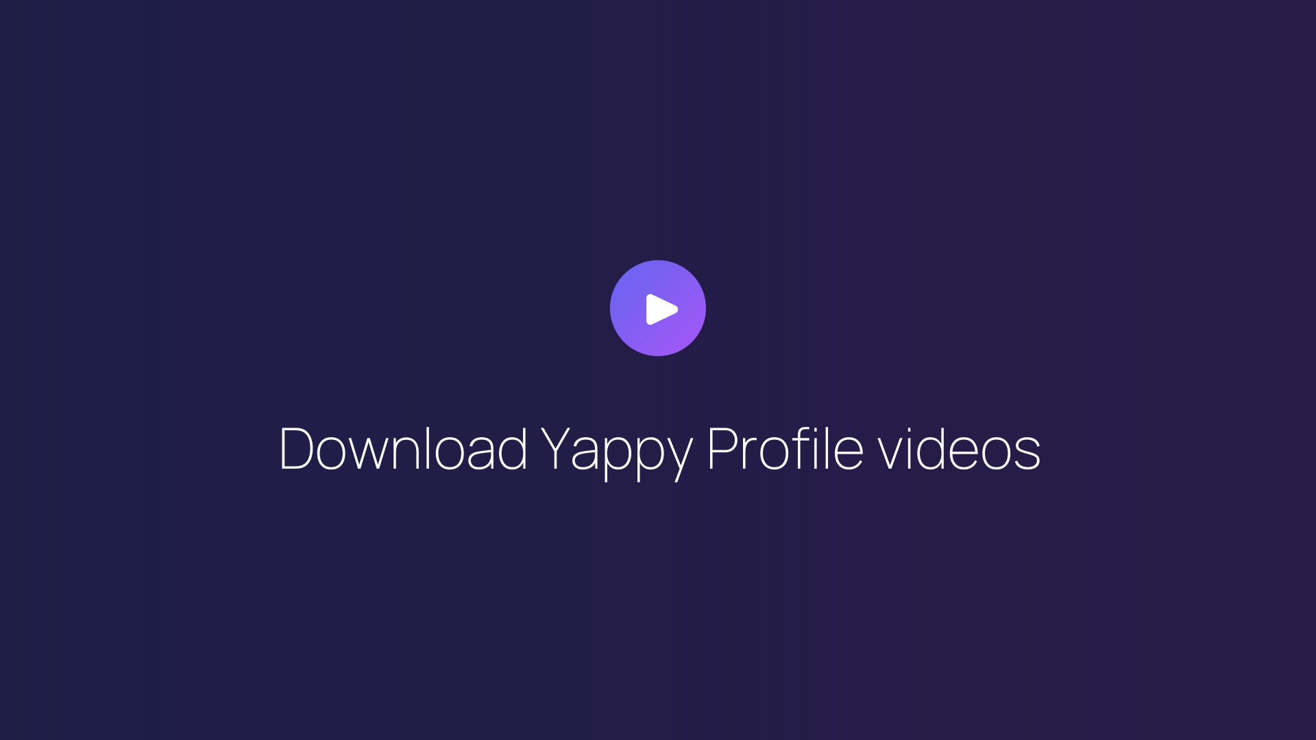 Download Yappy Profile videos featured image