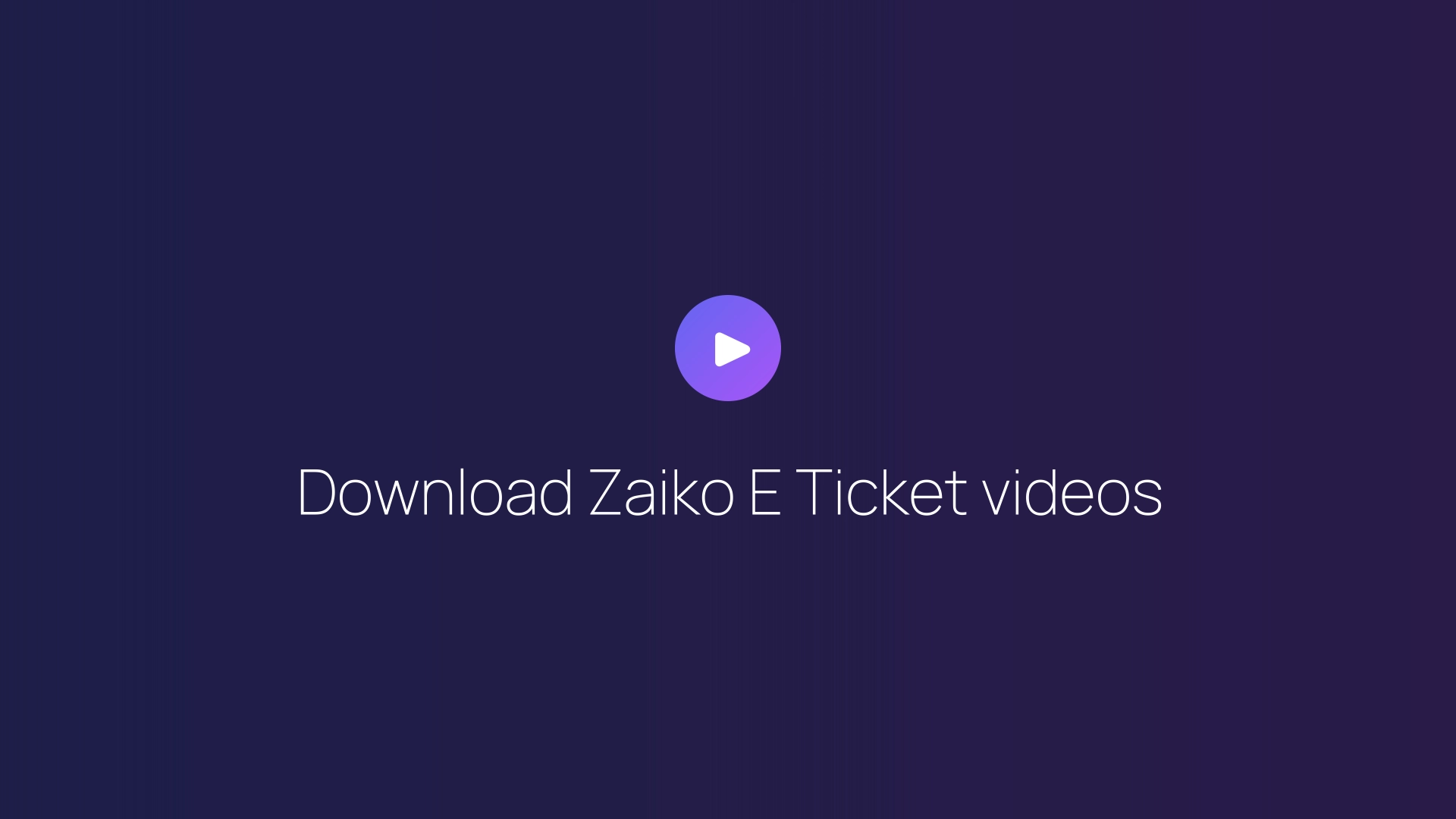 Download Zaiko E Ticket videos featured image