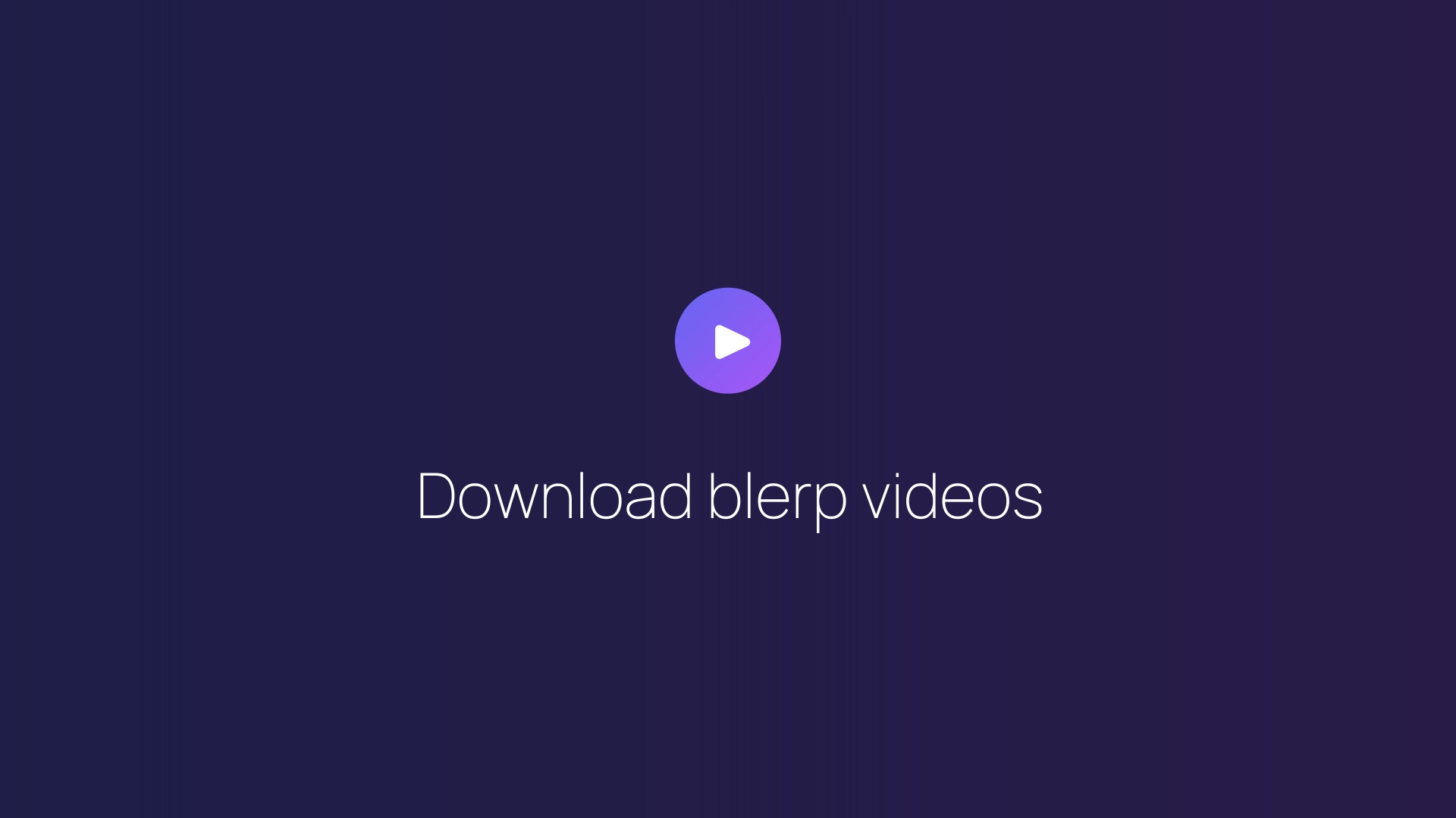 Download blerp videos featured image