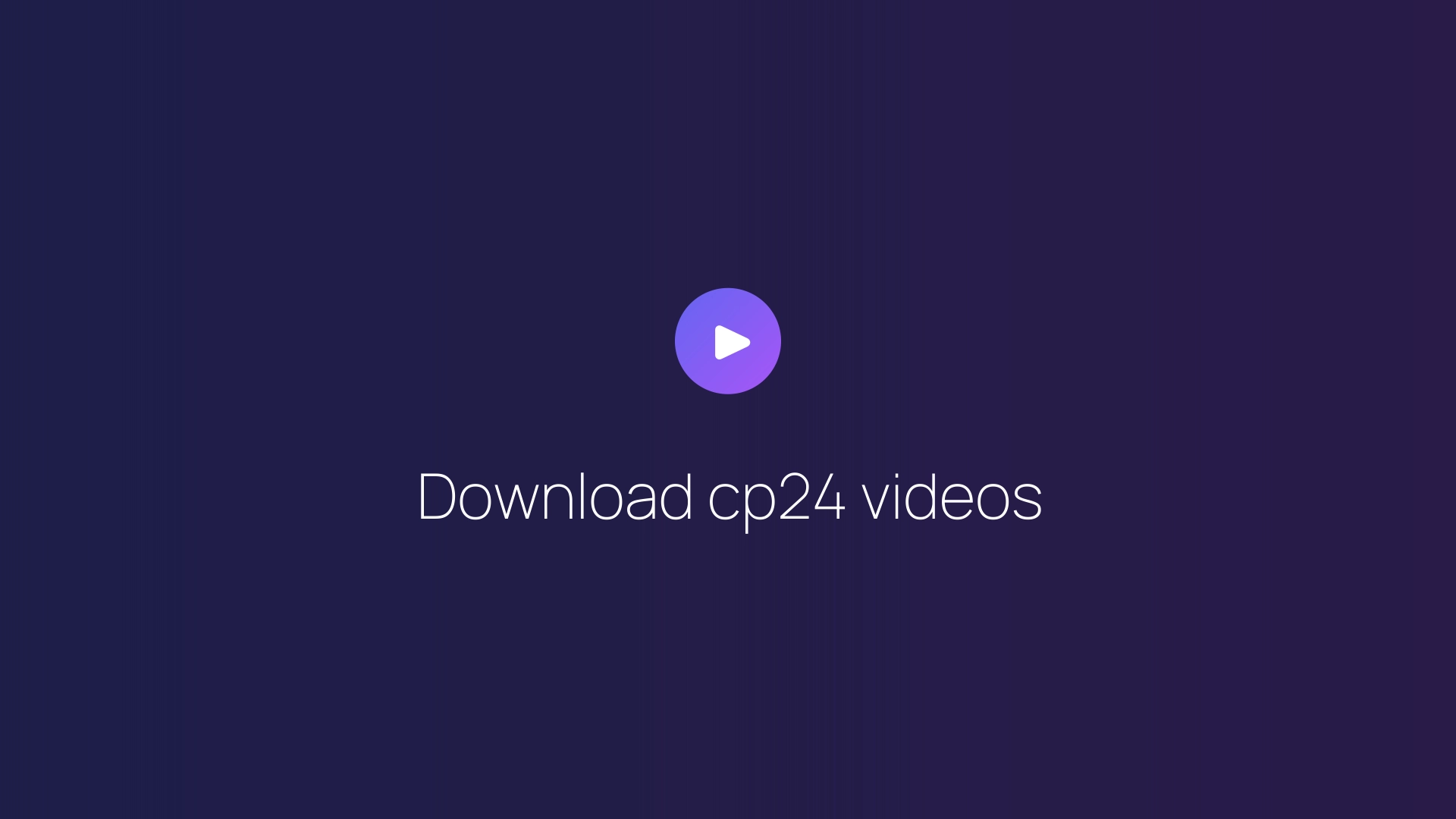 Download cp24 videos featured image