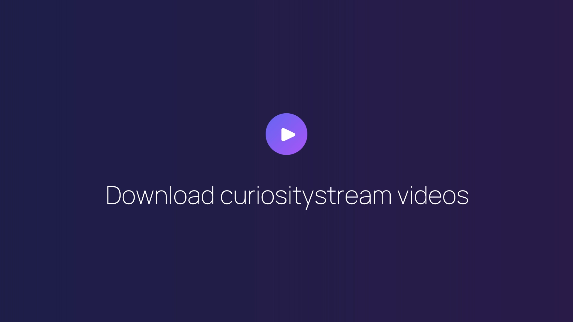Download curiositystream videos featured image
