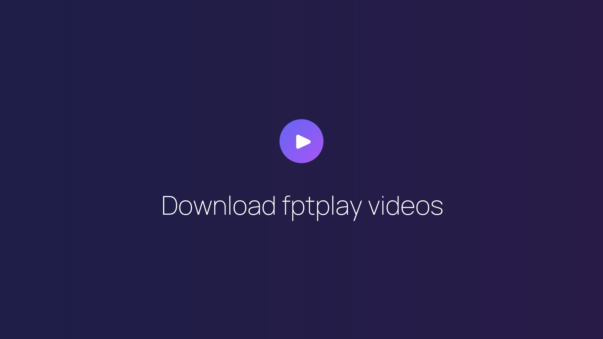 Download fptplay videos featured image