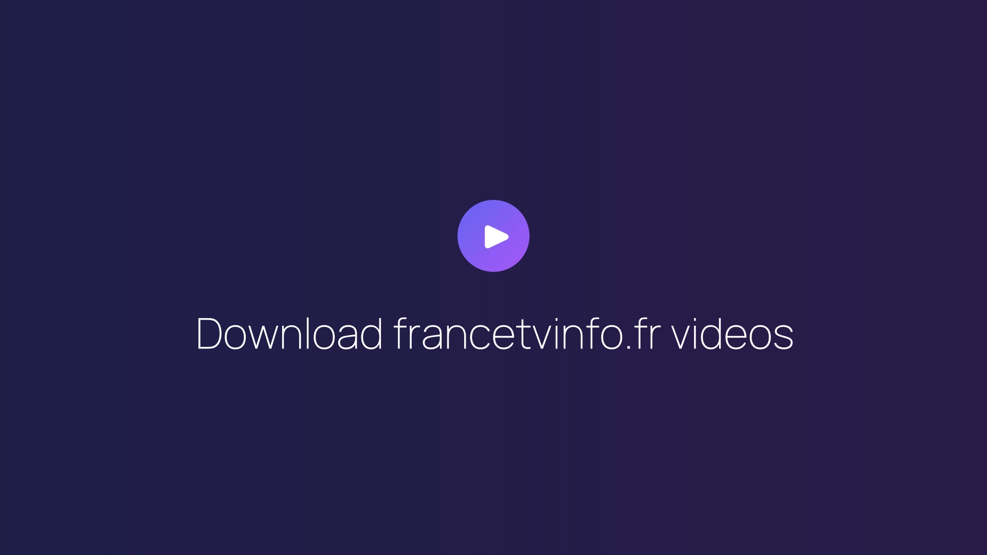 Download francetvinfo.fr videos featured image