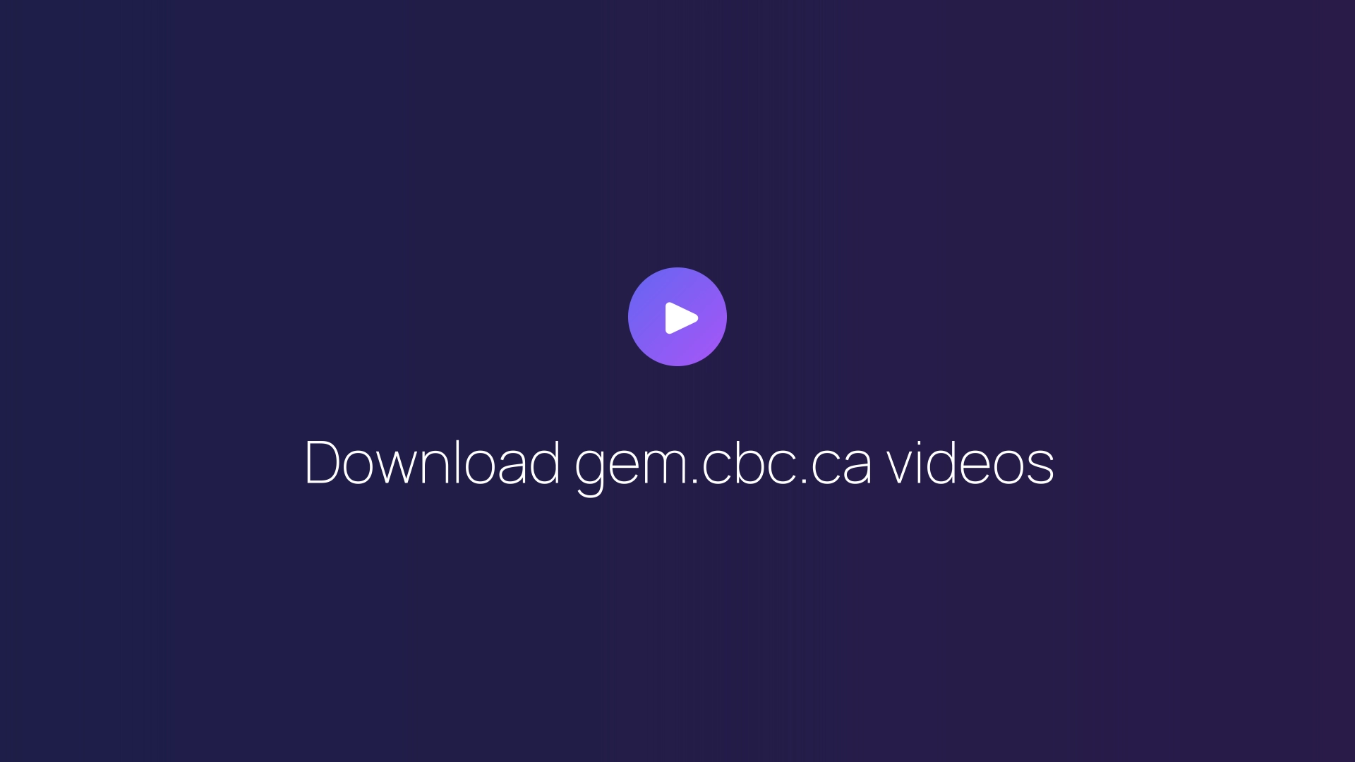 Download gem.cbc.ca videos featured image