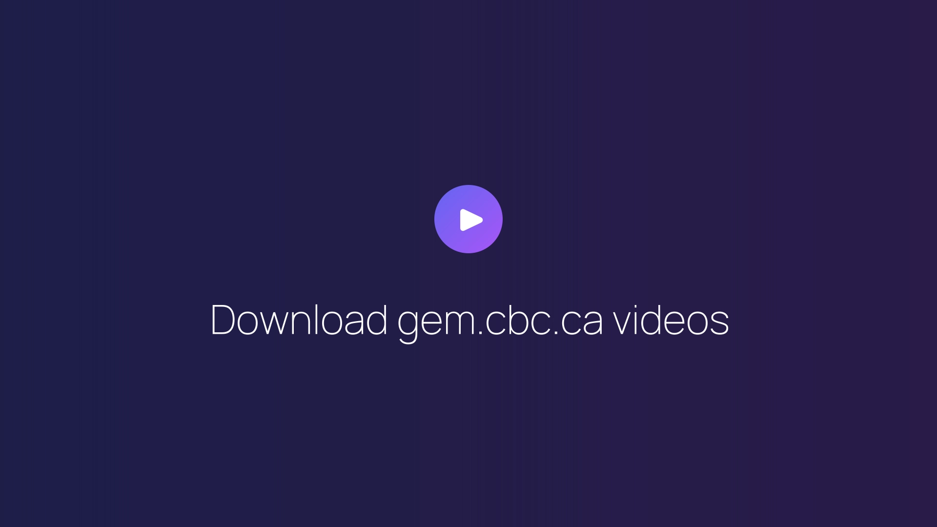 Download gem.cbc.ca videos featured image