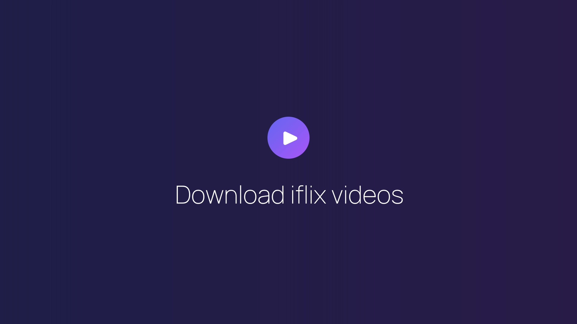 Download iflix videos featured image