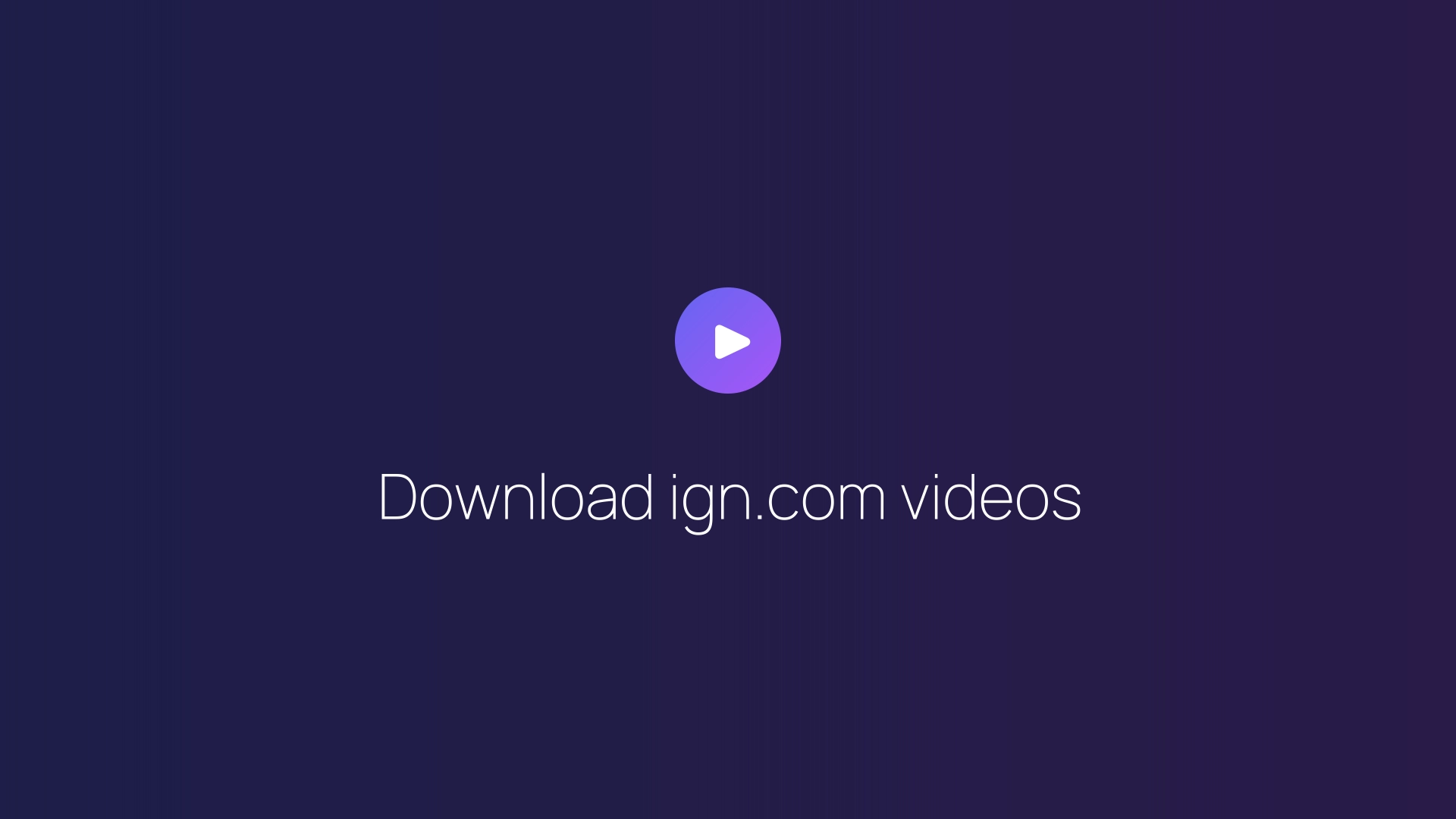 Download ign.com videos featured image