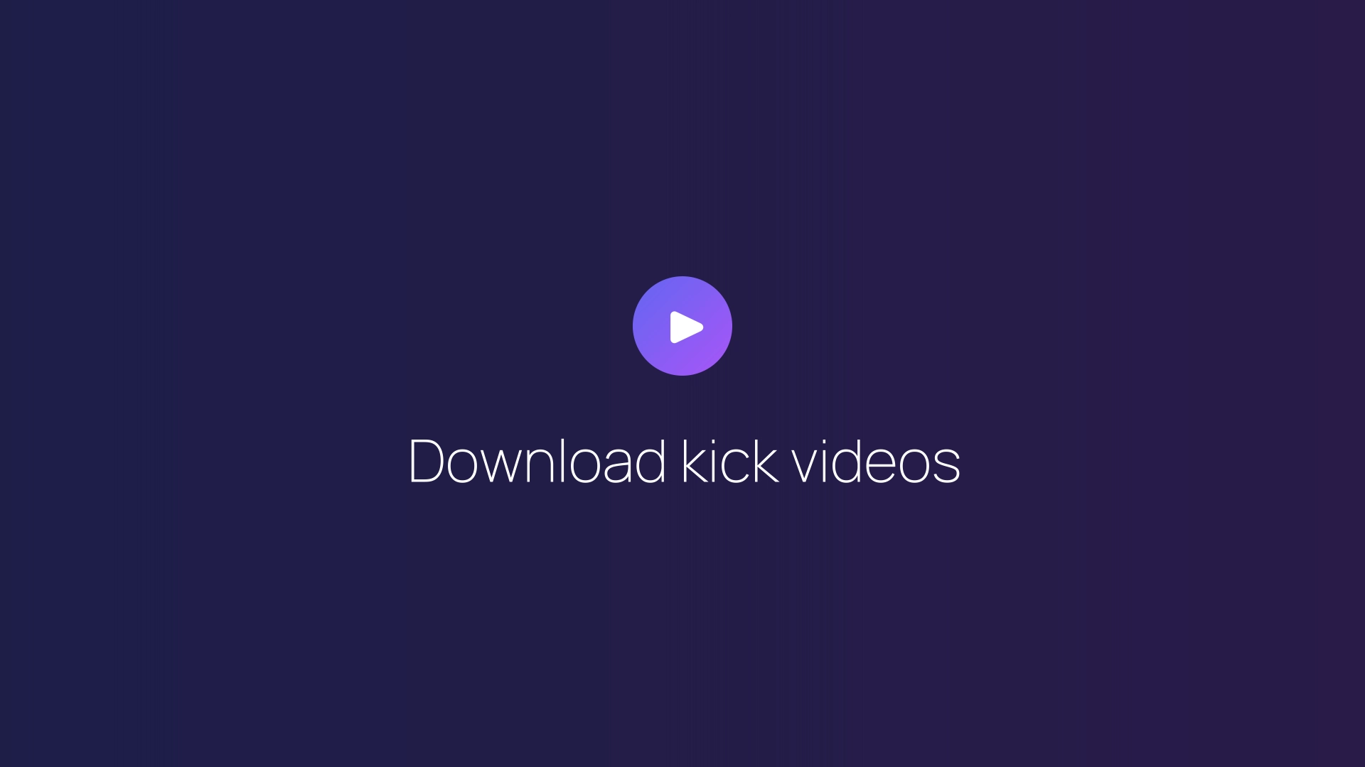 Download kick videos featured image