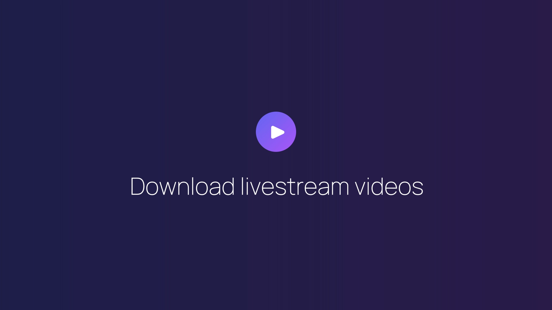 Download livestream videos featured image