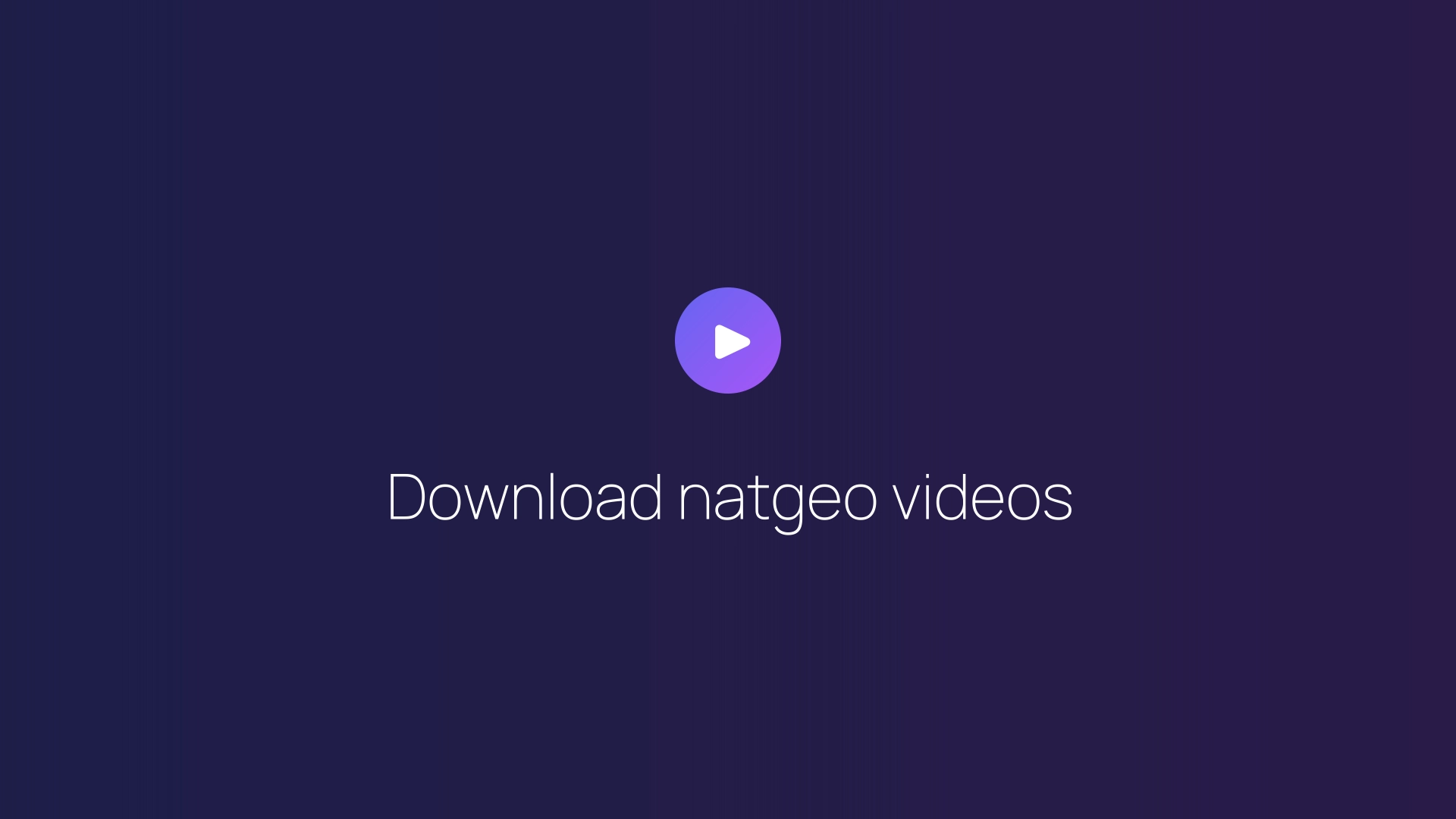 Download natgeo videos featured image