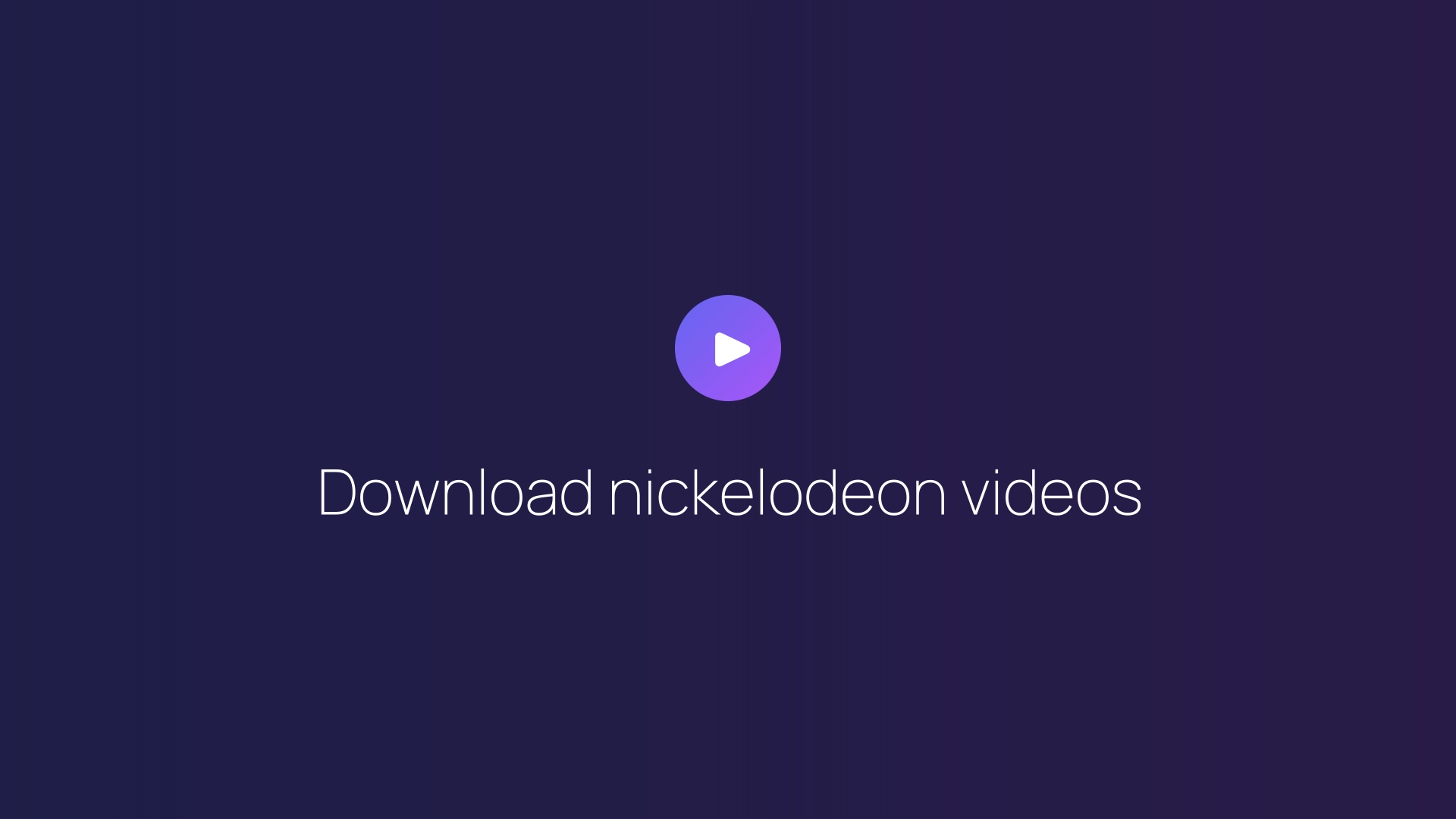 Download nickelodeon videos featured image