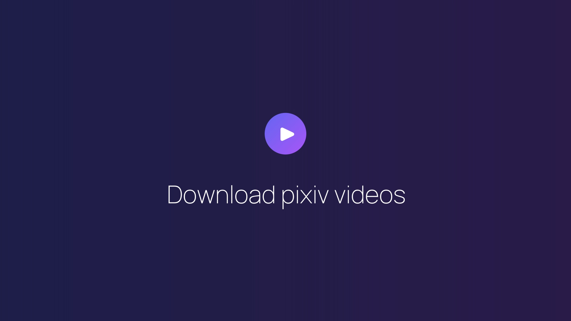 Download pixiv videos featured image