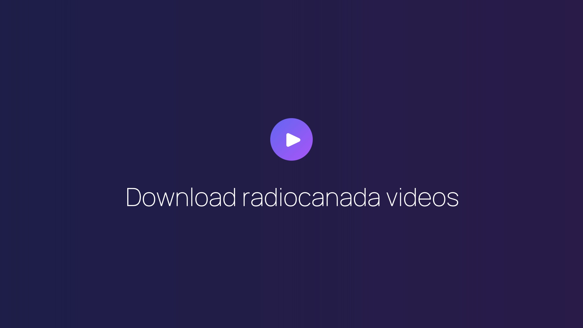 Download radiocanada videos featured image