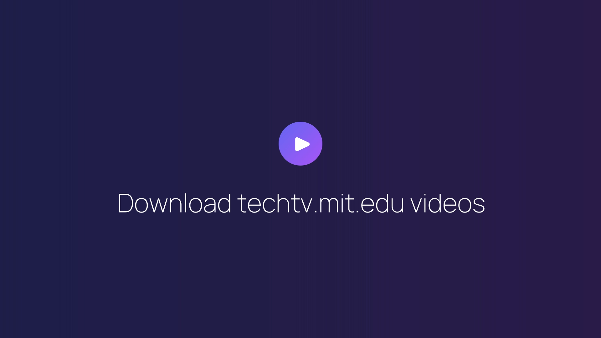 Download techtv.mit.edu videos featured image