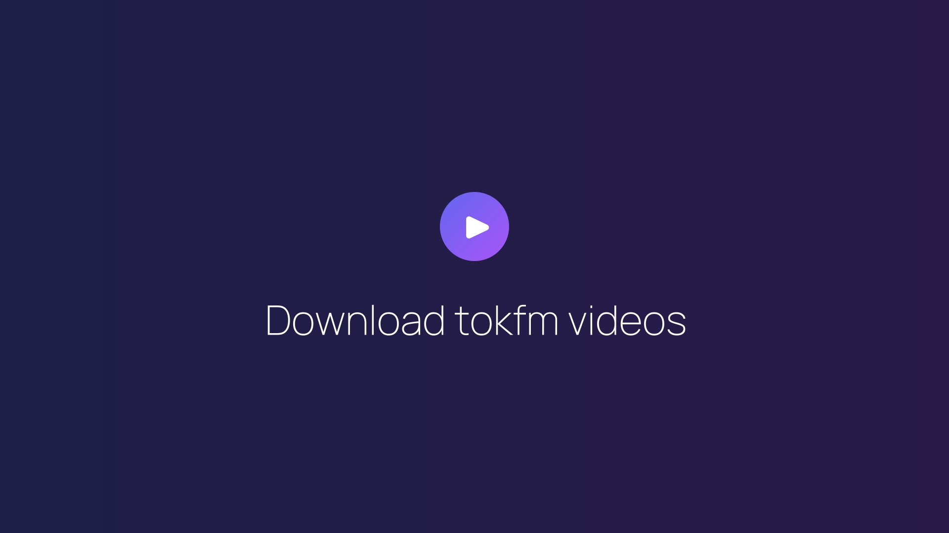 Download tokfm videos featured image