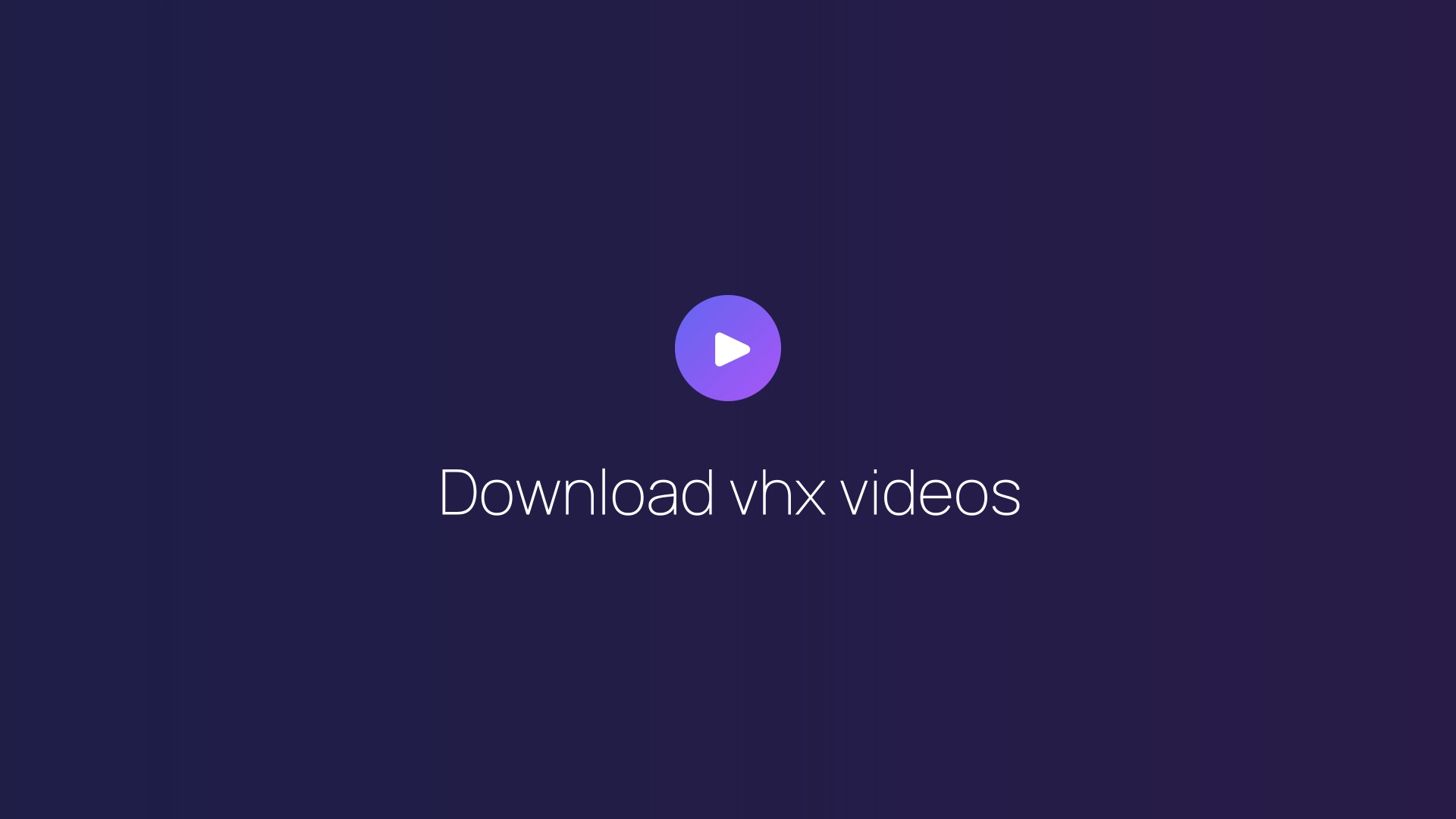 Download vhx videos featured image