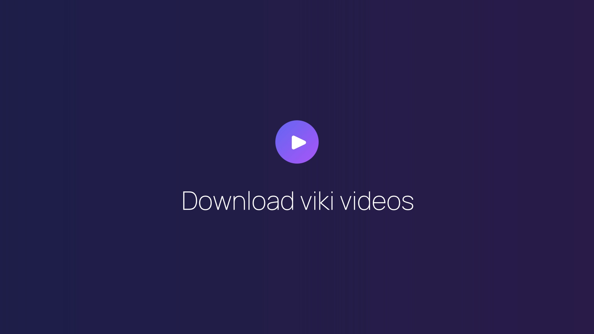 Download viki videos featured image
