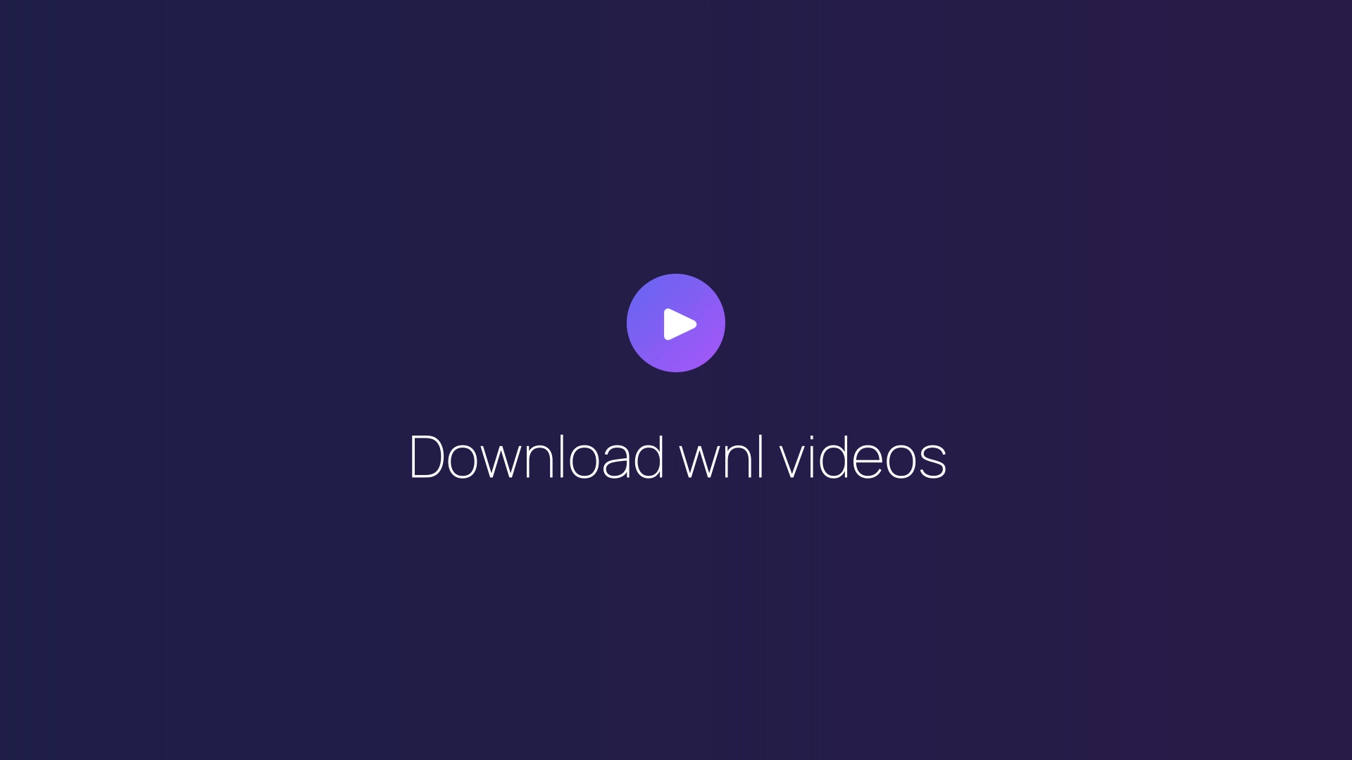 Download wnl videos featured image