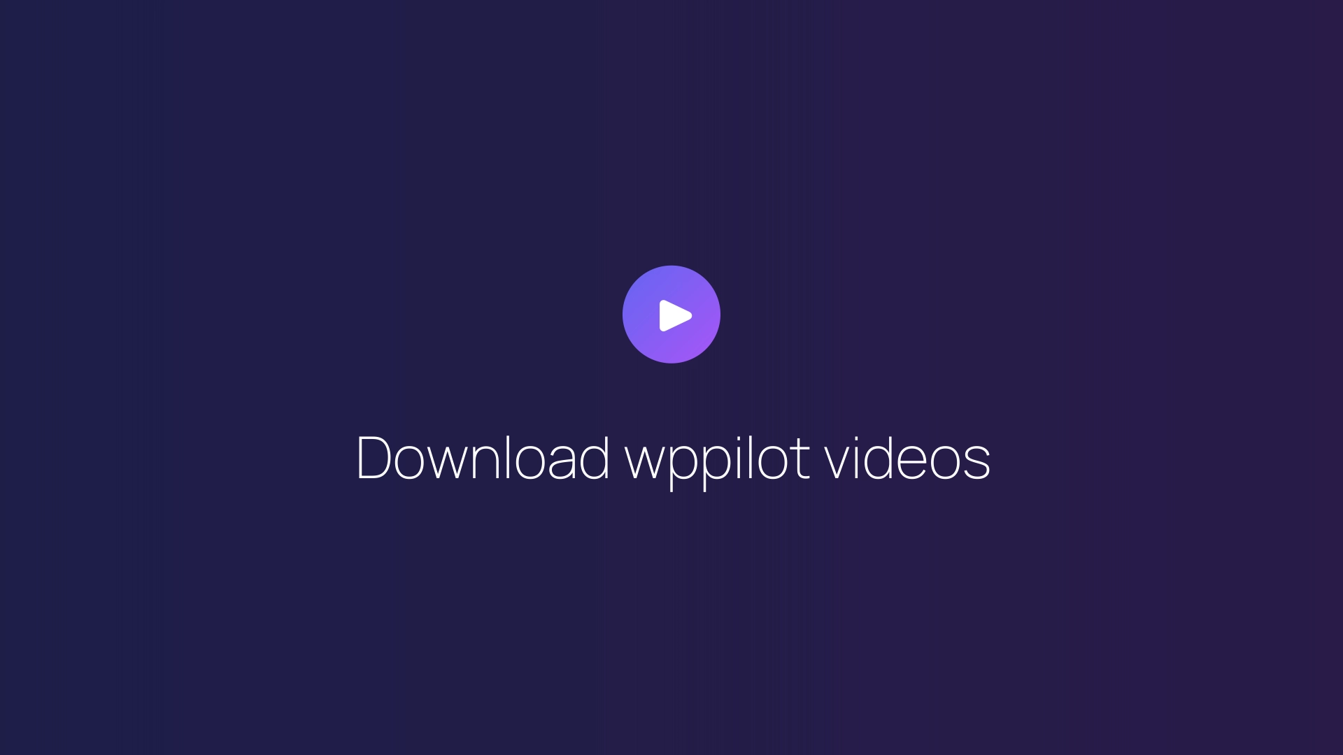 Download wppilot videos featured image
